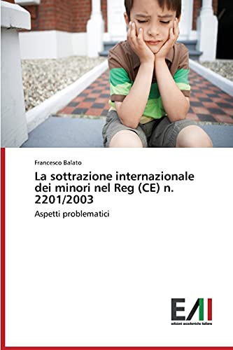 La sottrazione internazionale dei minori nel Reg (CE) n. 2201/2003: Aspetti problematici