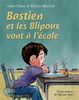 Bastien et les Blipoux vont à l'école [Broché] [Jun 29, 2016] Adèle Faber et Elaine Mazlish ...