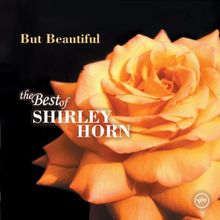 But Beautiful:the Best of Shirley Horn on Verve