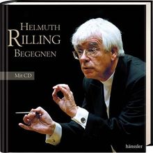 Helmuth Rilling begegnen: Mit CD der Lieblingseinspielungen von Helmuth Rilling