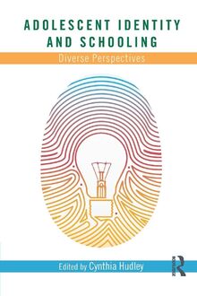 Adolescent Identity and Schooling: Diverse Perspectives