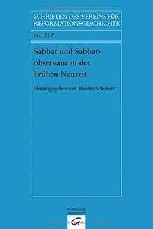 Sabbat und Sabbatobservanz in der Frühen Neuzeit (Schriften des Vereins für Reformationsgeschichte, Band 217)