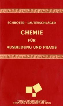 Chemie für Ausbildung und Praxis. (Lernmaterialien)