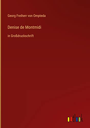Denise de Montmidi: in Großdruckschrift