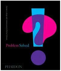 Problem Solved: A Primer in Design and Communications