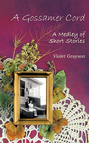A Gossamer Cord: A Medley of Short Stories