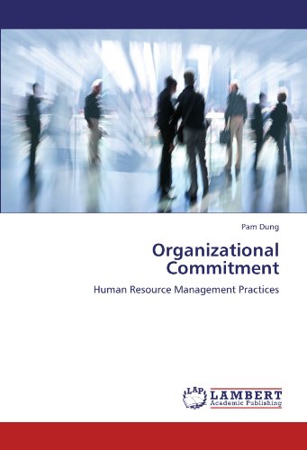 Organizational Commitment: Human Resource Management Practices