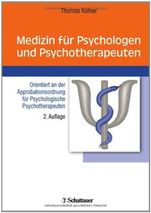 Medizin für Psychologen und Psychotherapeuten: Orientiert an der Approbationsordnung für Psychologische Psychotherapeuten