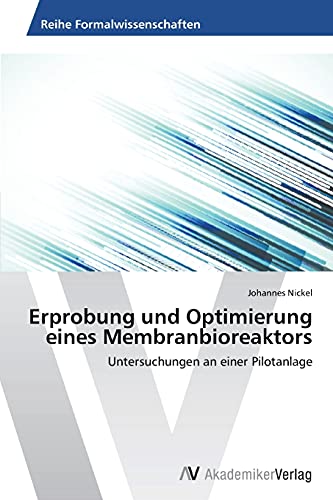 Erprobung und Optimierung eines Membranbioreaktors: Untersuchungen an einer Pilotanlage