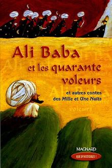 Ali Baba et les quarante voleurs : et autres contes des Mille et une nuits : CM1