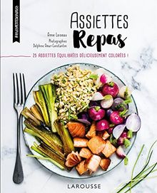 Assiettes repas : 25 assiettes équilibrées délicieusement colorées !