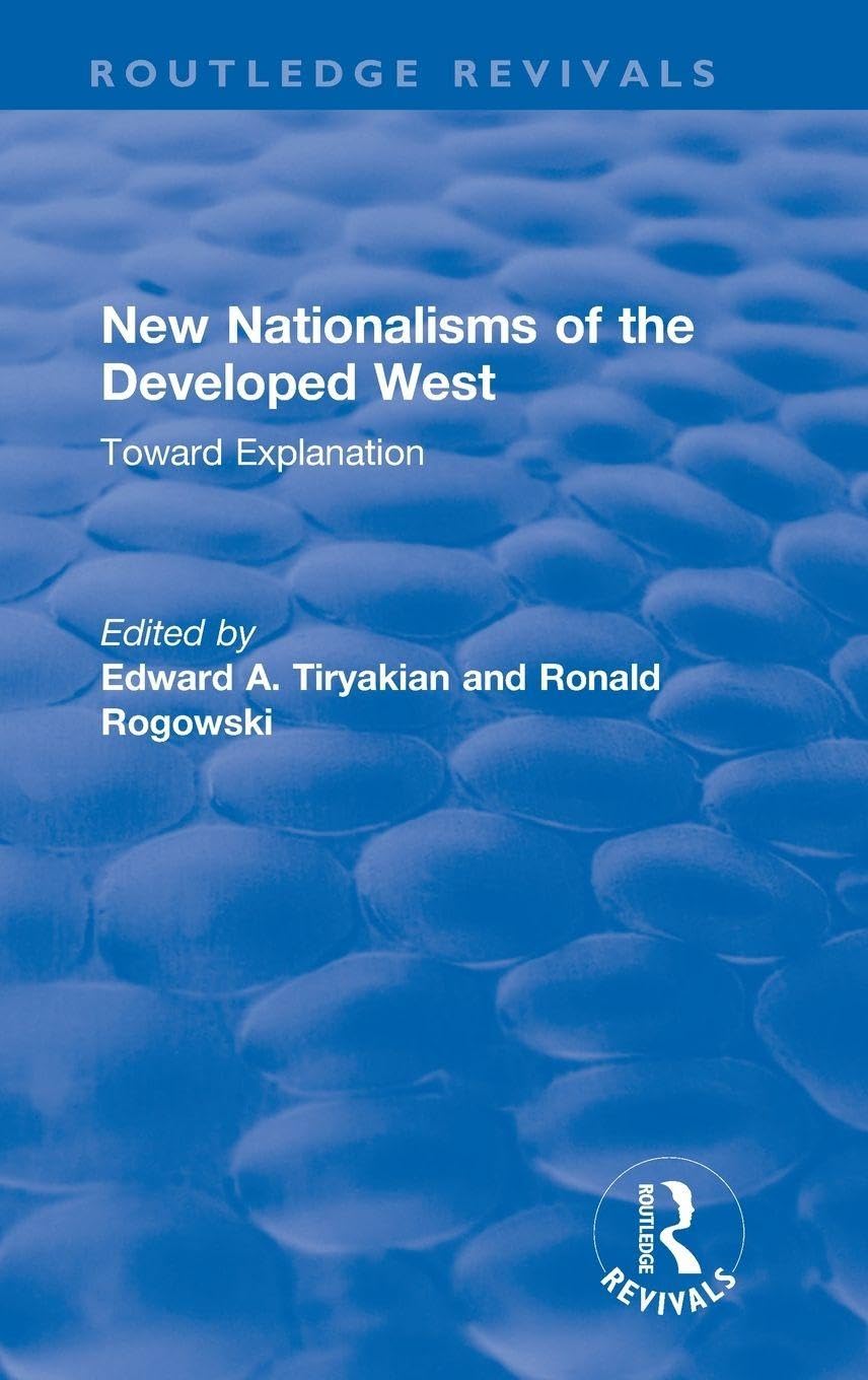 New Nationalisms of the Developed West: Toward Explanation (Routledge Revivals)
