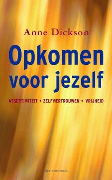 Opkomen voor jezelf: assertiviteit - zelfvertrouwen - vrijheid