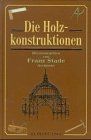 Die Holzkonstruktionen: Lehrbuch zum Selbstunterrichte