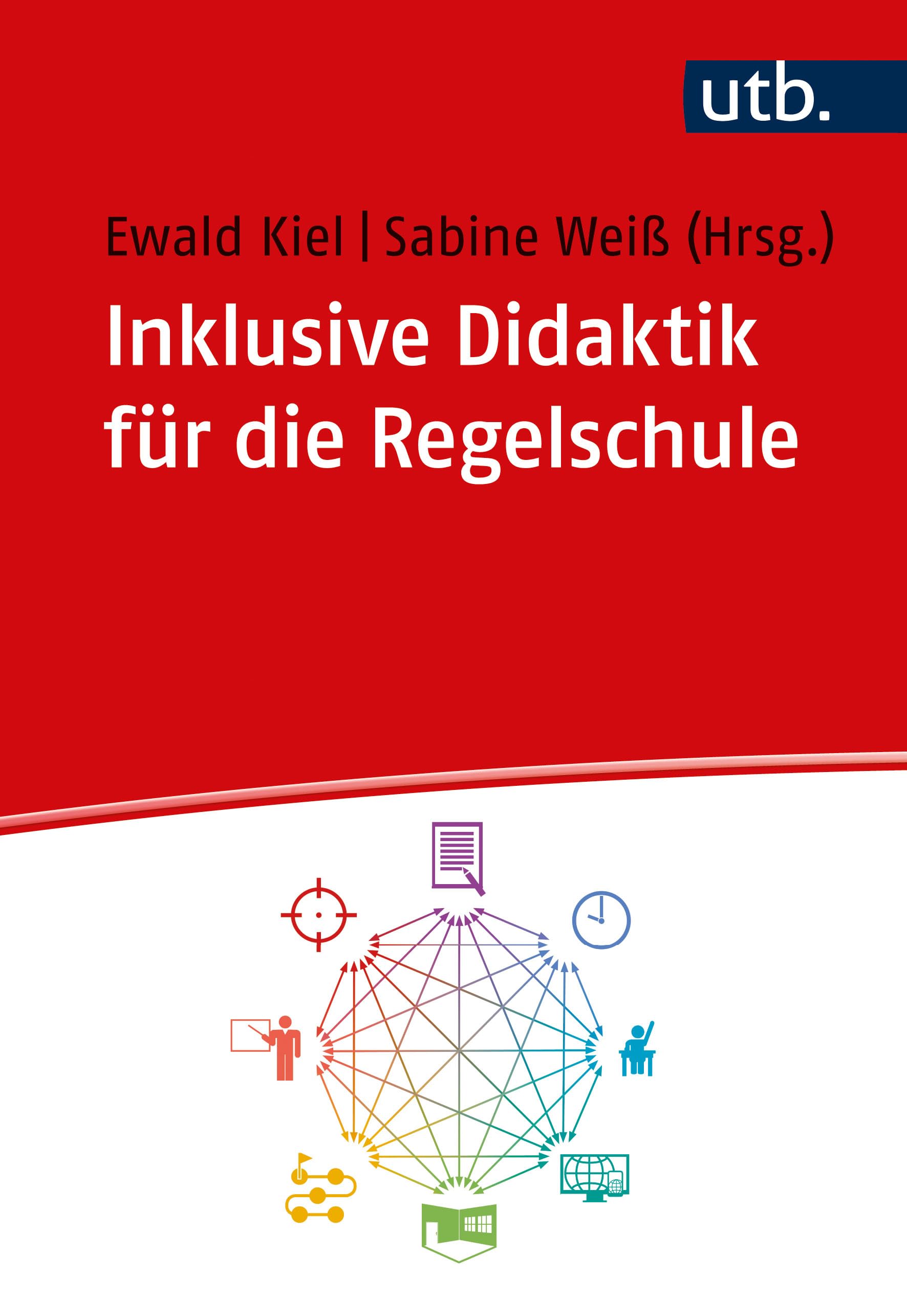 Inklusive Didaktik für die Regelschule: Eine Einführung für Studium und Praxis