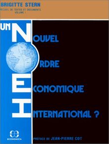 Un Nouvel ordre économique international : 01 : Recueil de textes et documents