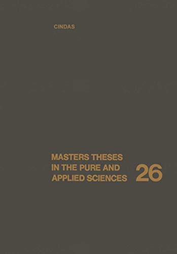 Masters Theses in the Pure and Applied Sciences: Accepted By Colleges And Universities Of The United States And Canada Volume 26