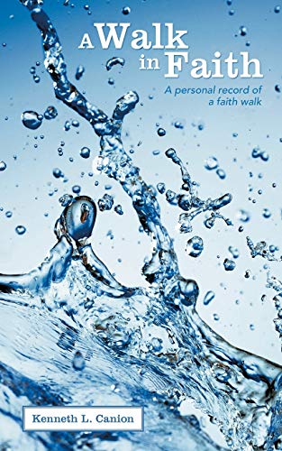 A Walk in Faith: A Personal Record of A Faith Walk