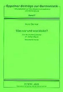 Was war und was bleibt?: Zur deutschen Literatur im Dritten Reich- Neuere Aufsätze (Oppelner BeitrOppelner Beiträge zur Germanistik)