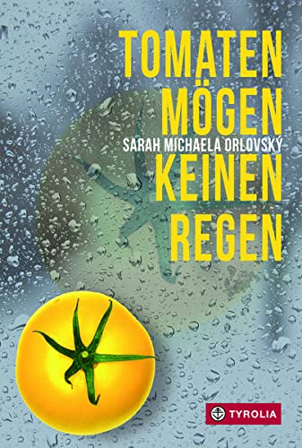 Tomaten mögen keinen Regen: Taschenbuchausgabe