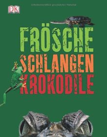 Frösche, Schlangen, Krokodile