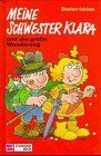 Meine Schwester Klara, Neue Rechtschreibung, Bd.9, Meine Schwester Klara und die große Wanderung