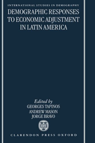 Demographic Responses to Economic Adjustment in Latin America (International Studies in Demography)