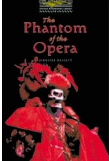 The Phantom of the Opera: 400 Headwords (Oxford Bookworms ELT)