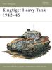 Kingtiger Heavy Tank 1942-45 (New Vanguard, Band 1)