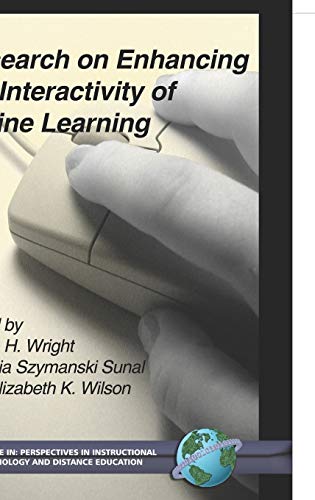 Research on Enhancing the Interactivity of Online Learning (Hc) (Perspectives in Instructional Technology And Distance Learning)