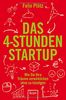 Das 4-Stunden-Startup: Wie Sie Ihre Träume verwirklichen, ohne zu kündigen