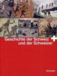 Geschichte der Schweiz und der Schweizer: Studienausgabe in einem Band