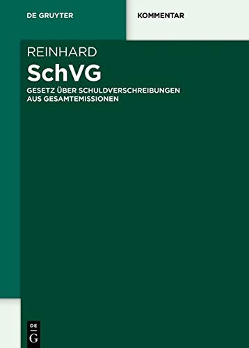 Thorsten Reinhard SchVG, Gesetz über Schuldverschreibungen Aus Gesamtemissionen (De Gruyter Kommentar)
