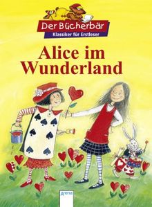 Alice im Wunderland. Der Bücherbär: Klassiker für Erstleser