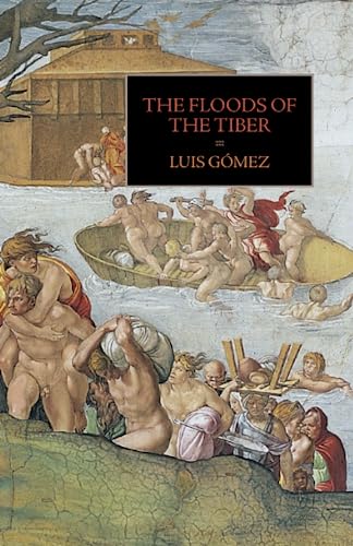 The Floods of the Tiber: With Additional Documents on the Tiber Flood of 1530 (Medieval & Renaissance Texts)