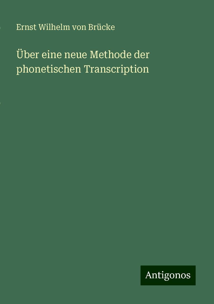 Über eine neue Methode der phonetischen Transcription