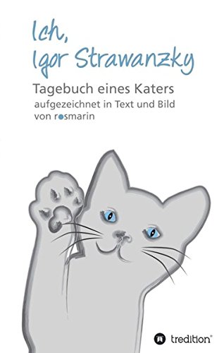 Ich, Igor Strawanzky: Tagebuch eines Katers