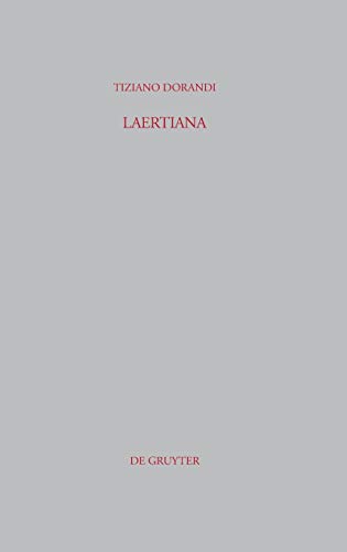 Laertiana: Capitoli sulla tradizione manoscritta e sulla storia del testo delle Vite dei filosofi di Diogene Laerzio (Beiträge zur Altertumskunde, 264)