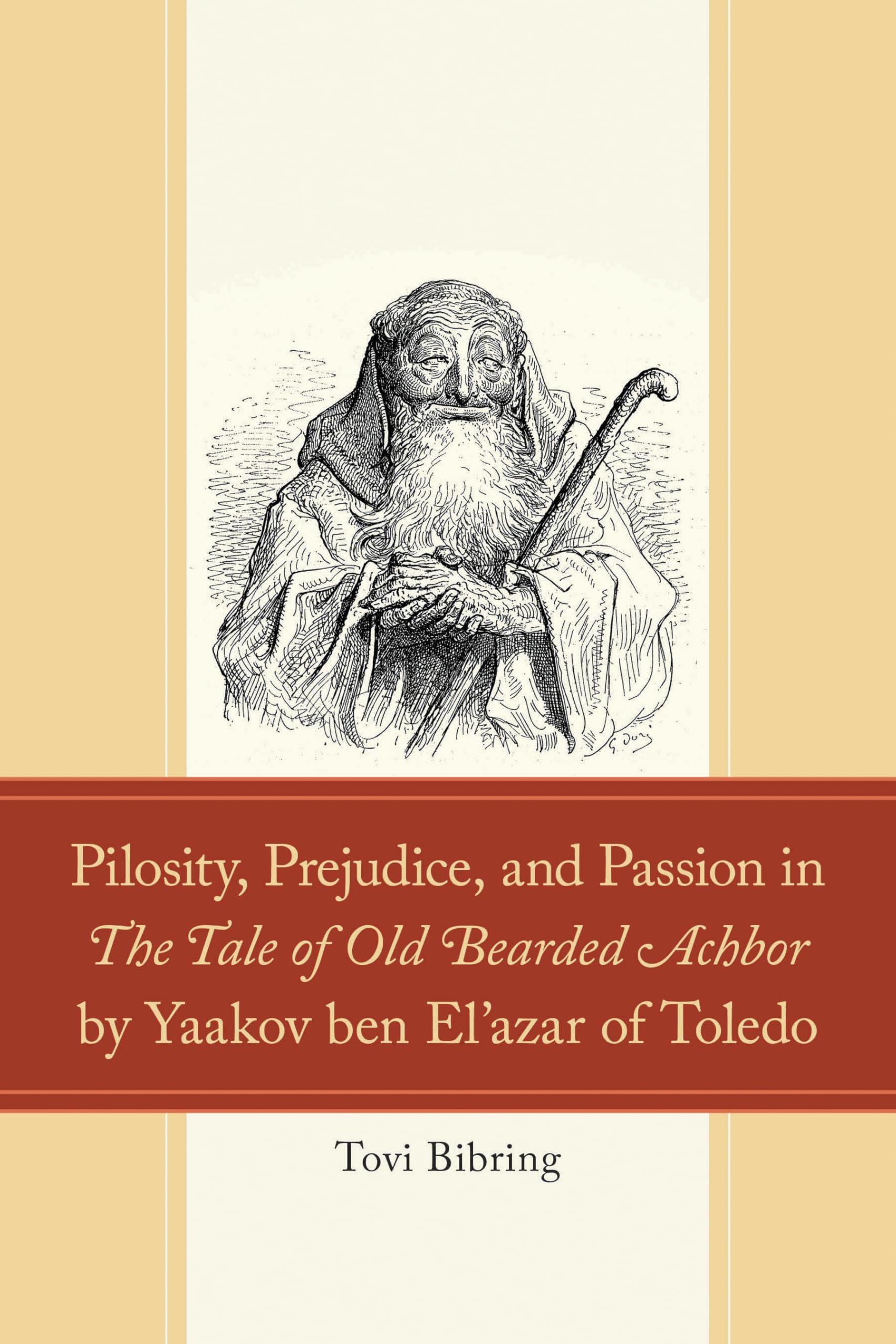 Pilosity, Prejudice, and Passion in The Tale of Old Bearded Achbor by Yaakov ben El'azar of Toledo (Studies in Medieval Literature)