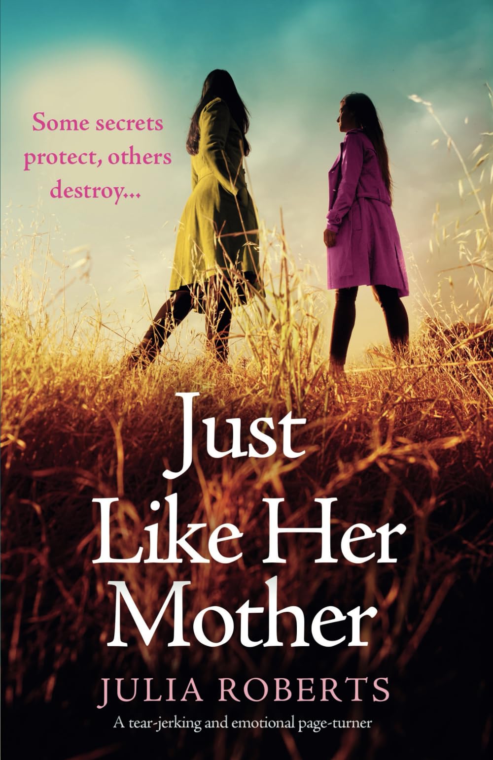 Just Like Her Mother: A tear-jerking and emotional page-turner