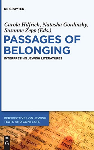 Passages of Belonging: Interpreting Jewish Literatures (Perspectives on Jewish Texts and Contexts, Band 7)