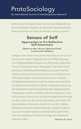 Senses of Self: Approaches to Pre-Reflective Self-Awareness: ProtoSociology Volume 36 (ProtoSociology - An International Journal of Indisciplinary Research)