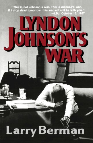 Larry Berman Lyndon Johnson's War, The Road To Stalemate In Vietnam