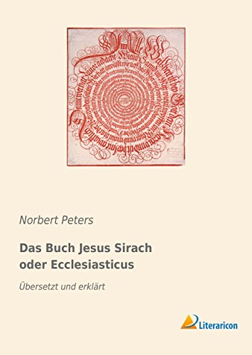 Das Buch Jesus Sirach oder Ecclesiasticus: Übersetzt und erklärt