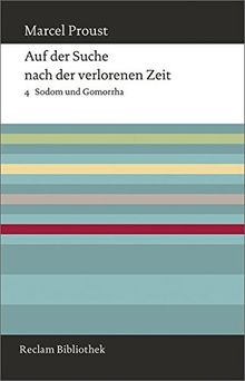 Auf der Suche nach der verlorenen Zeit: Band 4: Sodom und Gomorrha (Reclam Bibliothek)