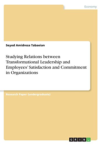 Studying Relations between Transformational Leadership and Employees¿ Satisfaction and Commitment in Organizations