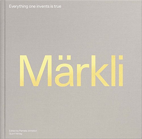 Peter Märkli - Everything one invents is true Gebunden
