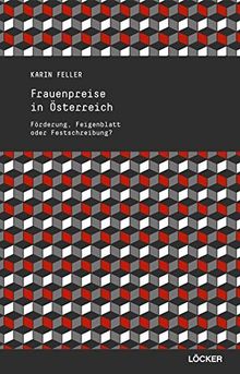 Frauenpreise in Österreich: Förderung, Feigenblatt oder Festschreibung?