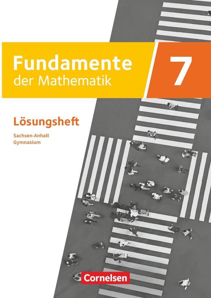Fundamente der Mathematik 7. Schuljahr - Sachsen-Anhalt ab 2024 - Lösungen zum Schulbuch