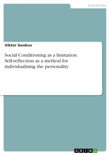 Social Conditioning as a limitation. Self-reflection as a method for individualising the personality